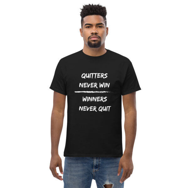 Quitters Never Win | Winners Never Quit - Men Size