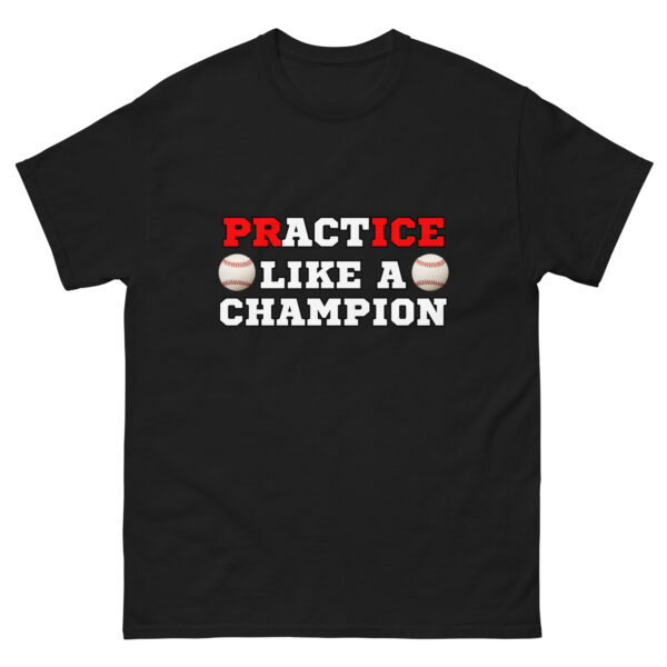 PRACTICE LIKE A CHAMPION - Baseball